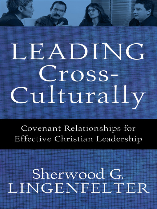 Title details for Leading Cross-Culturally by Sherwood G. Lingenfelter - Available